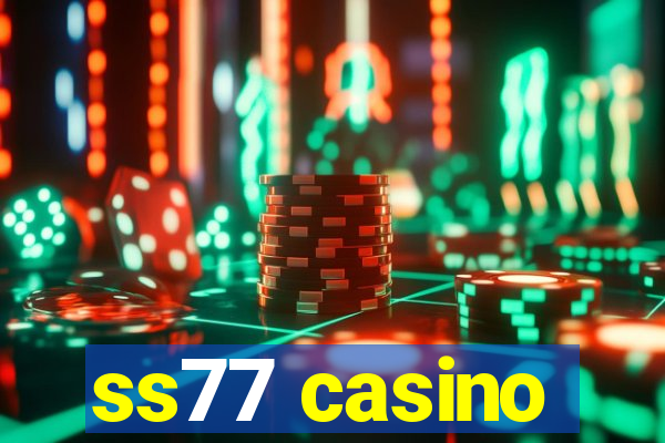 ss77 casino